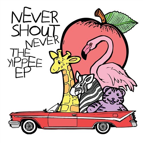 The Yippee EP Never Shout Never