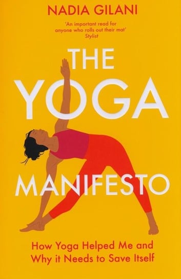 The Yoga Manifesto Nadia Gilani