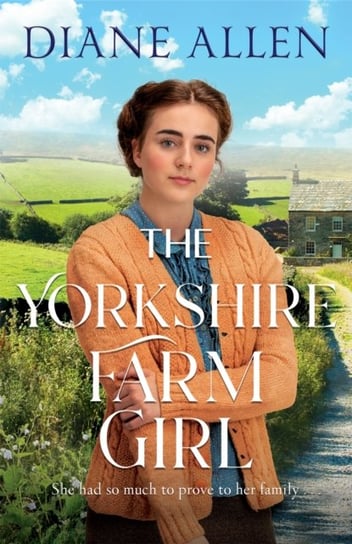 The Yorkshire Farm Girl Allen Diane