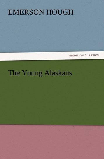 The Young Alaskans Hough Emerson