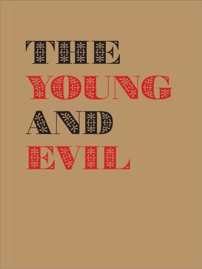 The Young and Evil: Queer Modernism in New York 1930-1955 Jarrett Earnest