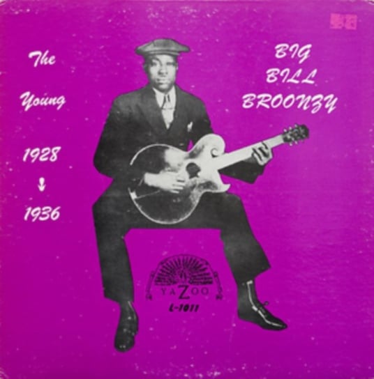 The Young Big Bill Broonzy 1928-1935 Big Bill Broonzy