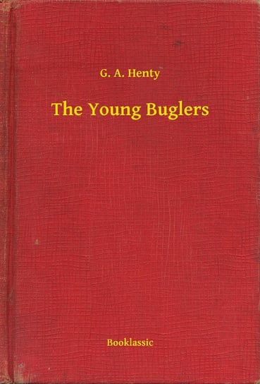 The Young Buglers Henty G. A.