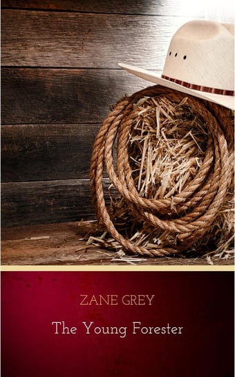 The Young Forester - ebook epub Grey Zane