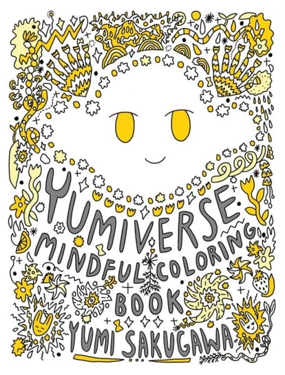 The Yumiverse Mindful Coloring Book Sakugawa Yumi