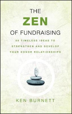 The Zen of Fundraising Burnett Ken