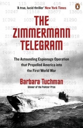 The Zimmermann Telegram Tuchman Barbara W.