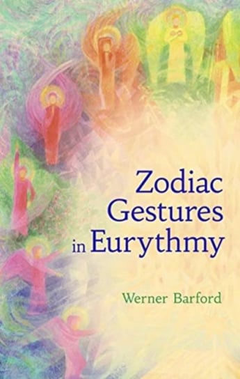The Zodiac Gestures in Eurythmy Floris Books