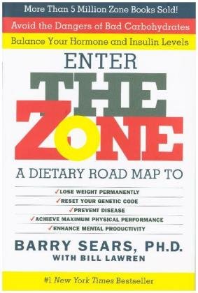 The Zone: Revolutionary Life Plan to Put Your Body in Total Balance for Permanent Weight Loss Sears Barry