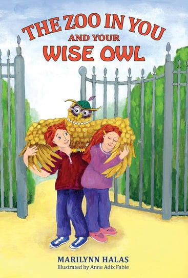 The Zoo In You And Your Wise Owl Marilynn Halas