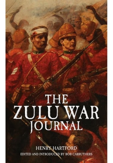 The Zulu War Journal Harford Henry Charles