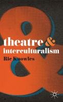 Theatre and Interculturalism Knowles Ric