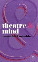 Theatre and Mind Mcconachie Bruce