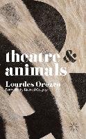 Theatre & Animals Orozco Lourdes