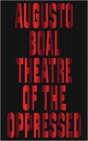 Theatre of the Oppressed Boal Augusto