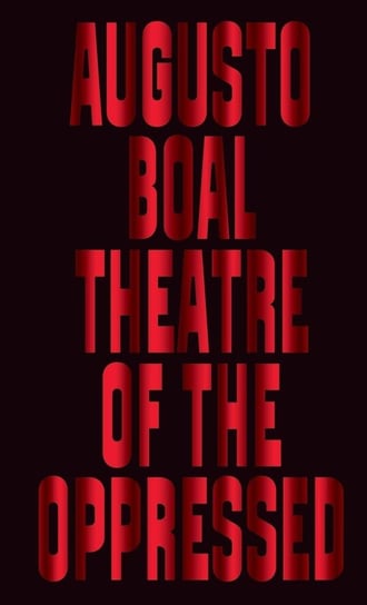 Theatre of the Oppressed Boal Augusto