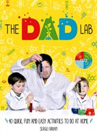 TheDadLab: 40 Quick, Fun and Easy Activities to do at Home Urban Sergei