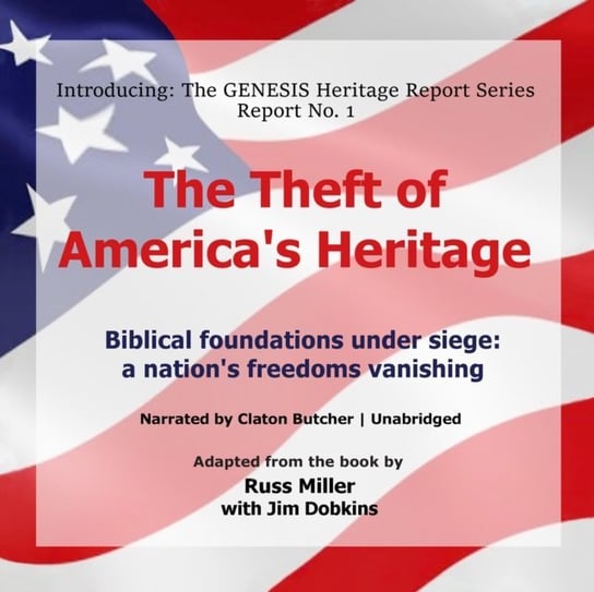 Theft of America's Heritage Dobkins Jim, Miller Russ