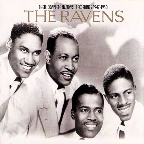 Their Complete National Recordings 1947-1953 The Ravens
