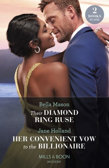 Their Diamond Ring Ruse / Her Convenient Vow To The Billionaire: Their Diamond Ring Ruse / Her Convenient Vow to the Billionaire Harpercollins Publishers