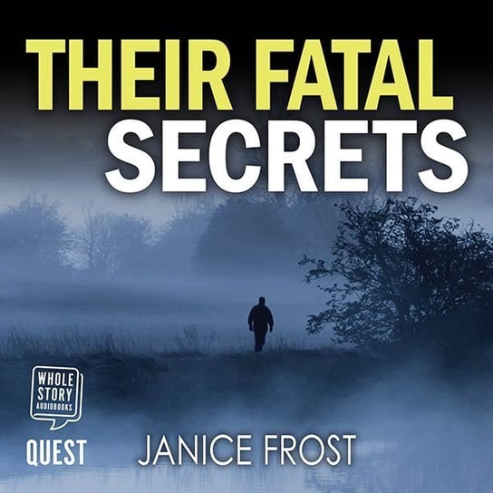 Their Fatal Secrets Janice Frost