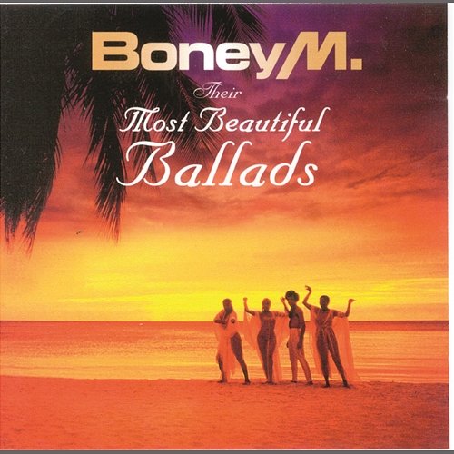 Their Most Beautiful Ballads Boney M.