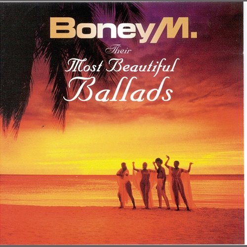 Their Most Beautiful Ballads Boney M.