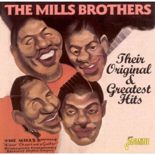 Their Original & Greatest The Mills Brothers