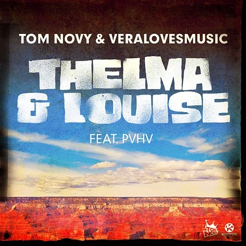 Thelma & Louise Tom Novy & Veralovesmusic feat. PVHV