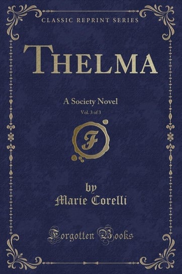 Thelma, Vol. 3 of 3 Corelli Marie