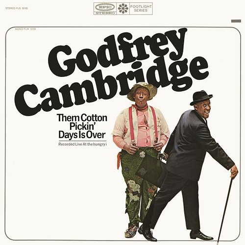 Them Cotton Pickin' Days Is Over (Live) Godfrey Cambridge