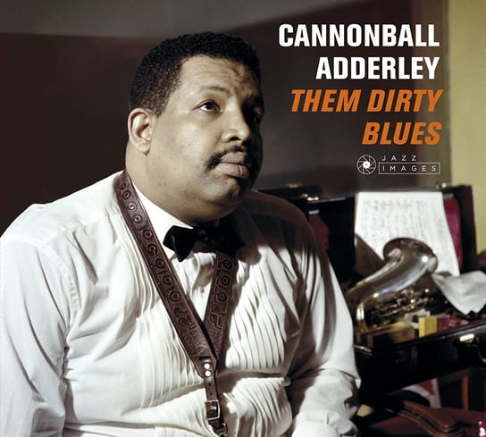 Them Dirty Blues + 7 Bonus Tracks Adderley Cannonball