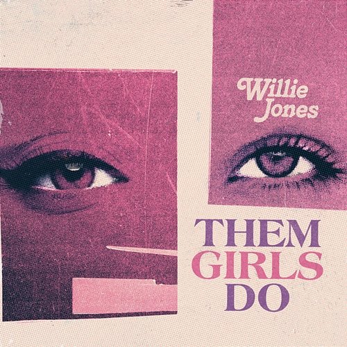Them Girls Do Willie Jones