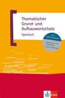 Thematischer Grund- und Aufbauwortschatz Spanisch Fischer Wolfgang, Leplouhinec Anne M.