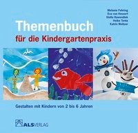 Themenbuch für die Kindergartenpraxis Fehring Melanie, Hessert Eva, Huwendiek Stella, Tenta Heike, Weitzer Katrin