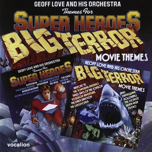 Themes For Super Heroes/Big Terror Movie Themes Geoff Love & His Orchestra
