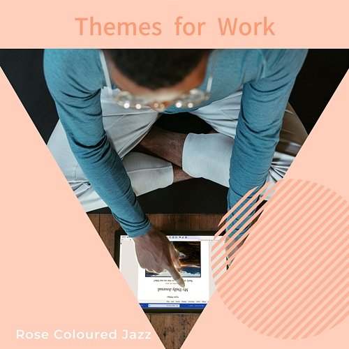 Themes for Work Rose Colored Jazz