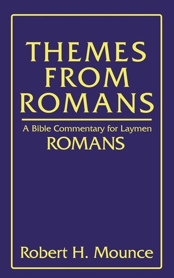 Themes From Romans Mounce Robert H.