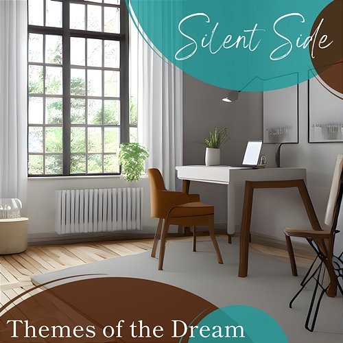 Themes of the Dream Silent Side