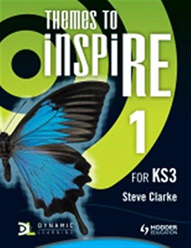 Themes to InspiRE for KS3 Pupils Book 1 Steve Clarke