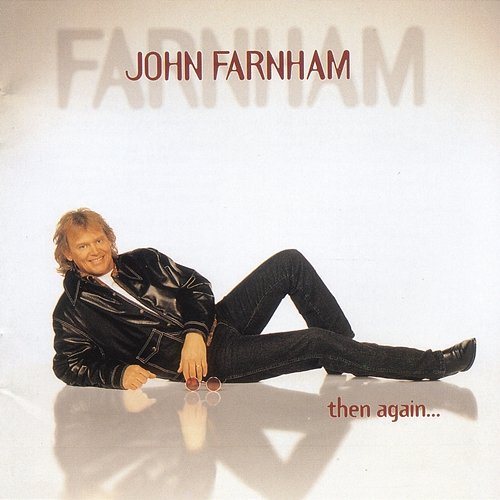Then Again ... John Farnham