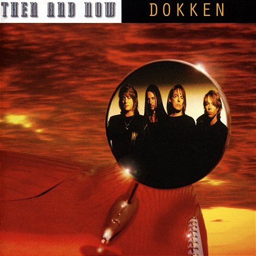 Then and Now Dokken