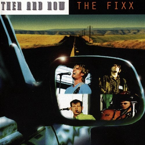 Then and Now The Fixx