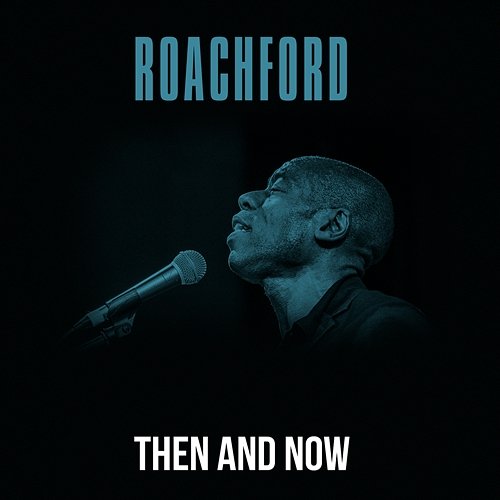 Then And Now Roachford