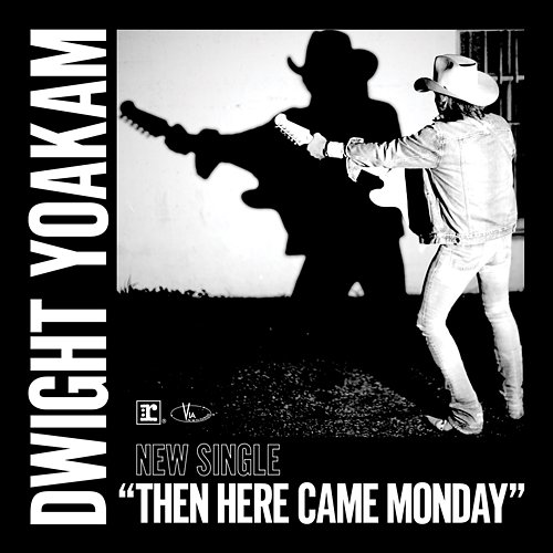 Then Here Came Monday Dwight Yoakam