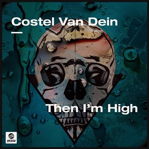 Then I’m High Costel Van Dein