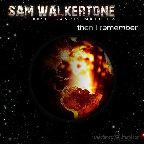 Then I remember Sam Walkertone feat. Francis Matthew