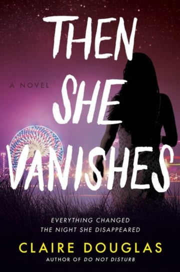 Then She Vanishes: A Novel Douglas Claire
