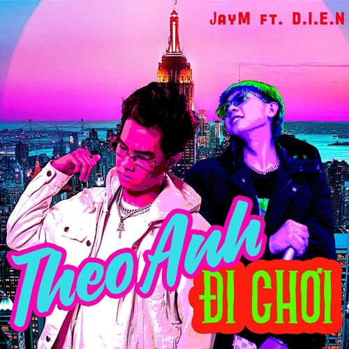 Theo Anh Đi Chơi JayM