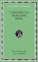 Theocritus. Moschus. Bion Theocritus, Moschus, Bion